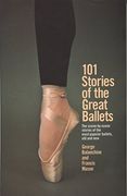 101 Stories of the Great Ballets: The Scene-By-Scene Stories of the Most Popular Ballets, old and new (en Inglés)