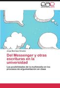 del messenger y otras escrituras en la universidad (in Spanish)