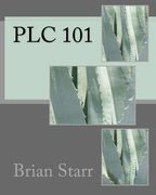 Plc 101 (Plc Training Manual) (Volume 1)