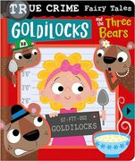 True Crime Fairy Tales Goldilocks and the Three Bears (en Inglés)