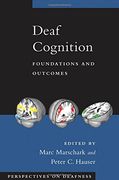 deaf cognition,foundations and outcomes
