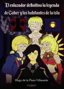 El Enlazador Definitivo la Leyenda de Goher y los Habitantes de la Isla (in Spanish)