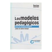 LOS MODELOS PEDAGOGICOS. HACIA UNA PEDAGOGÍA DIALOGANTE (in Spanish)