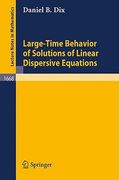 Large-Time Behavior of Solutions of Linear Dispersive Equations: 1668 (Lecture Notes in Mathematics) (en Inglés)
