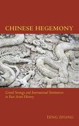 Chinese Hegemony: Grand Strategy and International Institutions in East Asian History (en Inglés)