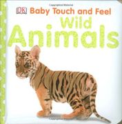 Baby Touch and Feel: Wild Animals 