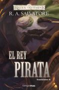 El rey Pirata (Transiciones 02) Reinos Olvidados