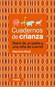 Cuadernos de Crianza. Diario de un Padre y una Niña de Cuento