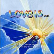 Love is... (en Inglés)