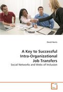 A Key to Successful Intra-Organizational Job Transfers: Social Networks and Webs of Inclusion