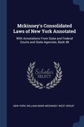 Mckinney's Consolidated Laws of New York Annotated: With Annotations From State and Federal Courts and State Agencies, Book 48 (en Inglés)