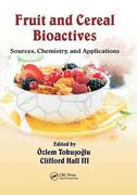 Fruit and Cereal Bioactives: Sources, Chemistry, and Applications (en Inglés)