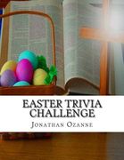 Easter Trivia Challenge: More than 100 questions about the secular and sacred customs of Easter (en Inglés)