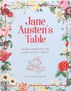 Jane Austen'S Table: Recipes Inspired by the Works of Jane Austen (Literary Cookbooks) (en Inglés)