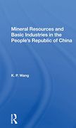 Mineral Resources and Basic Industries in the People'S Republic of China 