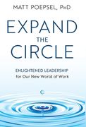 Expand the Circle: Enlightened Leadership for Our New World of Work (en Inglés)