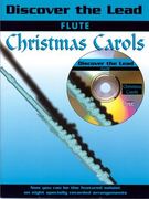 Discover the Lead Christmas Carols: Flute [With CD (Audio)] (en Inglés)