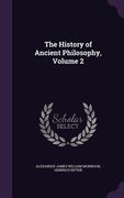 The History of Ancient Philosophy, Volume 2 (en Inglés)