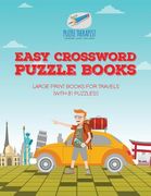 Easy Crossword Puzzle Books Large Print Books for Travels (with 81 puzzles!) (en Inglés)