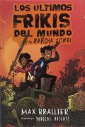 Los Últimos Frikis del Mundo 2: y la Marcha Zombi