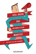Das Kolumnistische Manifest: Das Beste aus 1001 Kolumnen (en Alemán)