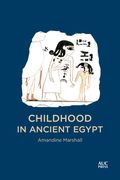 Childhood in Ancient Egypt (en Inglés)