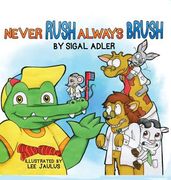 Never Rush Always Brush: Motivating Your Child to Brush Their Teeth (en Inglés)