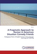 a pragmatic approach to humor in american situation comedy friends (en Inglés)