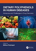 Dietary Polyphenols in Human Diseases: Advances and Challenges in Drug Discovery (en Inglés)