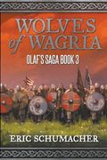 Wolves of Wagria: Olaf's Saga Book 3 (en Inglés)