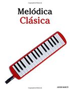 Melódica Clásica: Piezas Fáciles de Brahms, Handel, Vivaldi y Otros Compositores