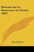 Discours Sur Le Renouveau Au Theatre (1897) (in French)