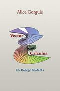 Vector Calculus: For College Students (en Inglés)