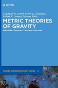 Metric Theories of Gravity: Perturbations and Conservation Laws (de Gruyter Studies in Mathematical Physics) (en Inglés)