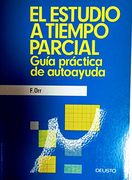 El Estudio a Tiempo Parcial Guia Practica de Autoayuda