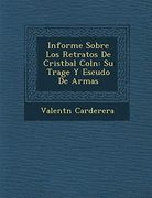 Informe Sobre los Retratos de Cristbal Coln: Su Trage y Escudo de Armas
