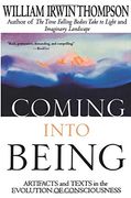 Coming Into Being: Artifacts and Texts in the Evolution of Consciousness (en Inglés)