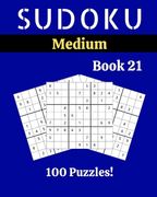 Sudoku Medium Book 21: 100 Sudoku for Adults - Large Print - Medium Difficulty - Solutions at the End - 8'' x 10'' (en Inglés)