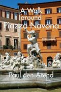 A Walking Tour around Piazza Navona: A guided walk in Rome (en Inglés)