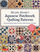 Shizuko Kuroha's Japanese Patchwork Quilting Patterns: Charming Quilts, Bags, Pouches, Table Runners and More (en Inglés)