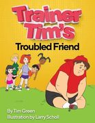Trainer Tim's Troubled Friend (en Inglés)