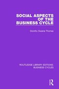 Social Aspects of the Business Cycle (Rle: Business Cycles) (en Inglés)
