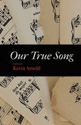 Our True Song (en Inglés)