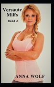 Versaute Milfs: Band 2 (en Alemán)