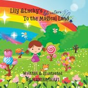 Lily & Lucky's: Adventure to the Magical Land (en Inglés)