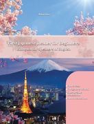 First Japanese Reader for Beginners: Bilingual for Speakers of English Beginner Elementary (A1 A2)