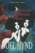 Twenty Flowers of Evil: A Ghost Story in Paris (en Inglés)