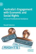 Australia's Engagement with Economic and Social Rights: A Case of Institutional Avoidance (en Inglés)
