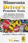 Minnesota Driver's Practice Tests: 700+ Questions, All-Inclusive Driver's ed Handbook to Quickly Achieve Your Driver's License or Learner's Permit (Cheat Sheets + Digital Flashcards + Mobile App)