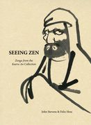 Seeing Zen: Zenga from the Kaeru-An Collection (en Inglés)
